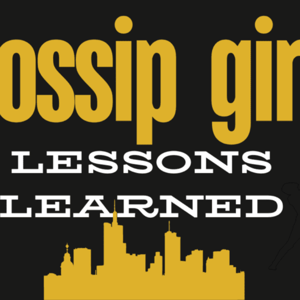 The Rakstar - Gossip Girl Lessons Learned