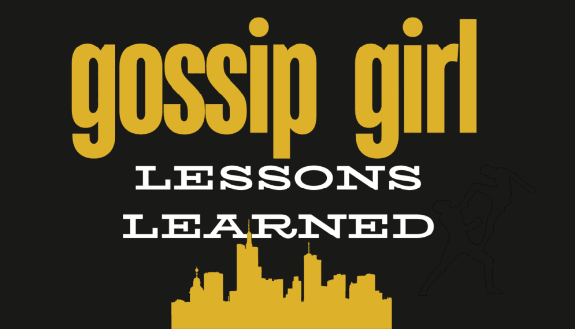 The Rakstar - Gossip Girl Lessons Learned